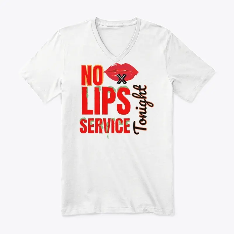 No lips service tonight